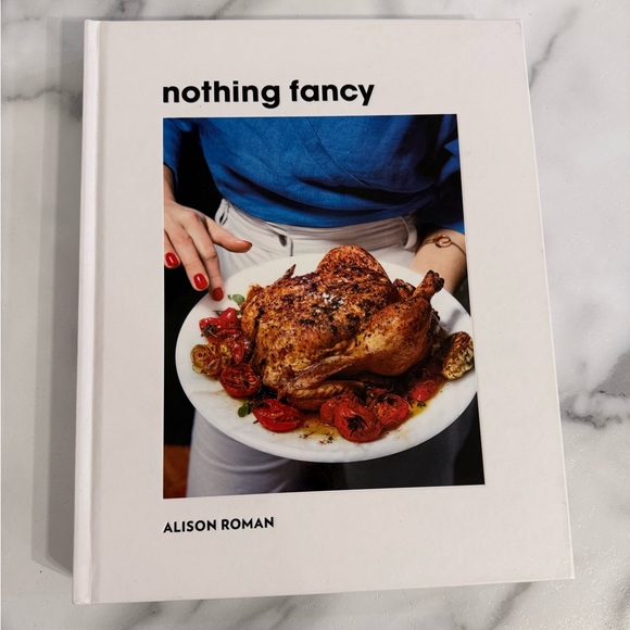 Other - Nothing Fancy Cookbook by Alison Roman